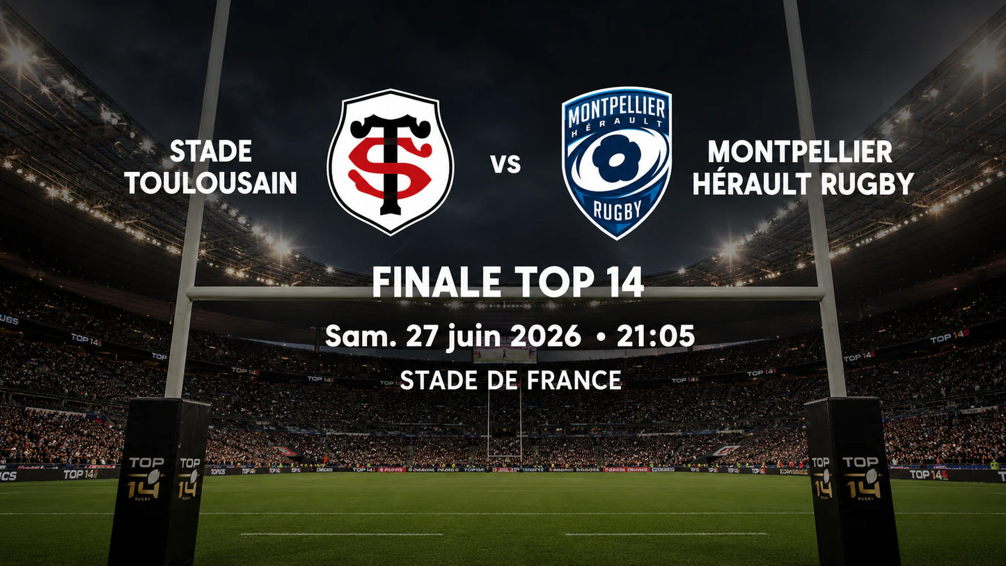 FINALE TOP 14 - Sam. 27 Juin 2026 - Stade de France